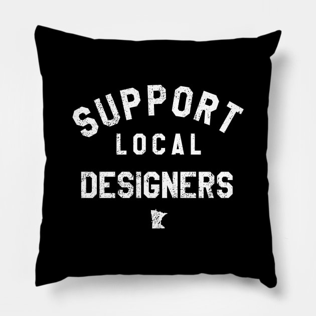 Support Local Designers Pillow by mjheubach