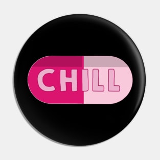 Chill Pill - Funny Meme for Relaxation and Party Pin