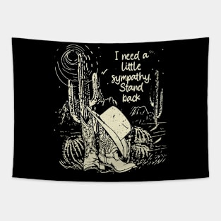 I Need A Little Sympathy. Stand Back Classic Cowgirl Boots Tapestry