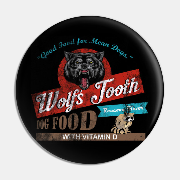 Wolf S Tooth Dog Food Distressed Once Upon A Time In Hollywood Pin Teepublic