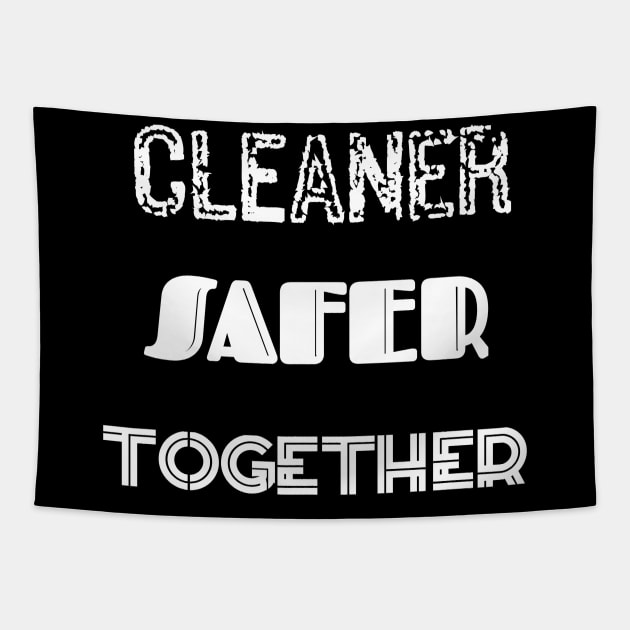 Cleaner Safer Together Tapestry by aybstore