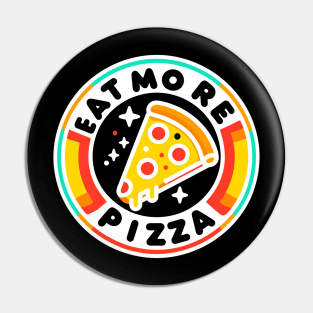 Eat More Pizza Pin