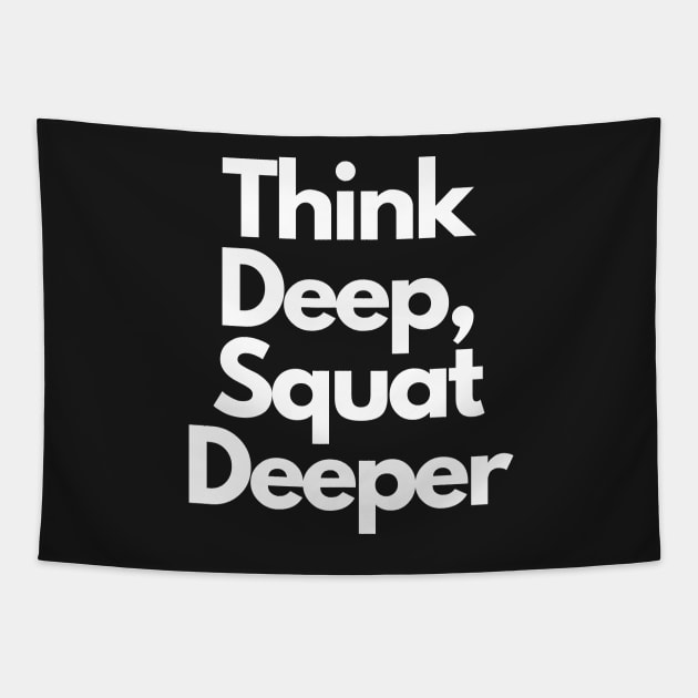 Think Deep, Squat Deeper Tapestry by elhlaouistore