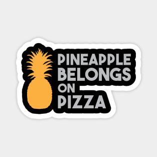 Pineapple Belongs on Pizza Magnet