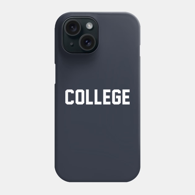 COLLEGE Phone Case by JP