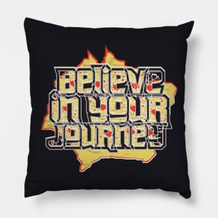 Believe In Your Journey Pillow