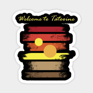 Welcome to Tatooine Magnet