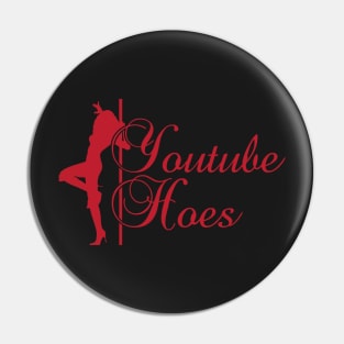 YouTube Hoes Red Edition Pin