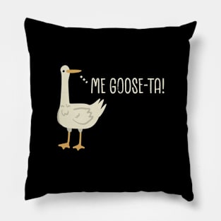 Me Goose-Ta. Pillow