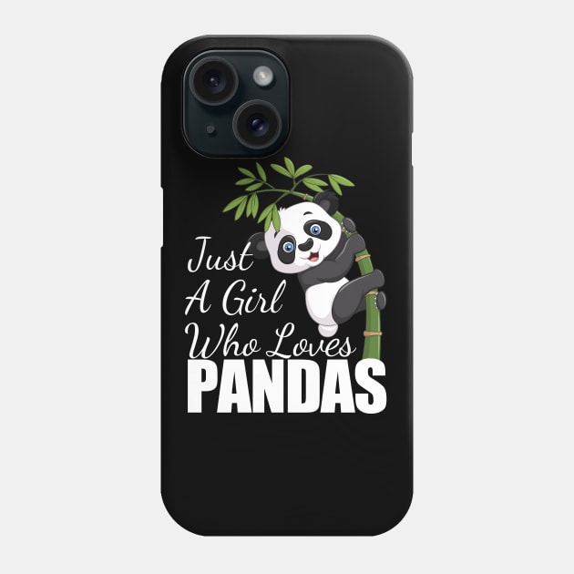 Panda - Just A Girl Who Loves Pandas Phone Case by Kudostees