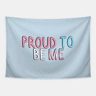 Proud To Be Me (Trans Flag) Tapestry