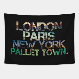 London. Paris. New York. Pallet Town. Tapestry