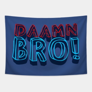Daamn Bro! - Theo Von Quote Fan Design Tapestry