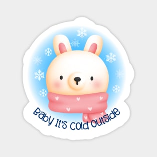 Baby It's Cold Outside Magnet