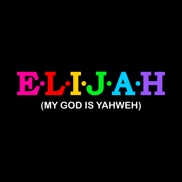 Elijah -My God Is Yahweh. by Koolstudio