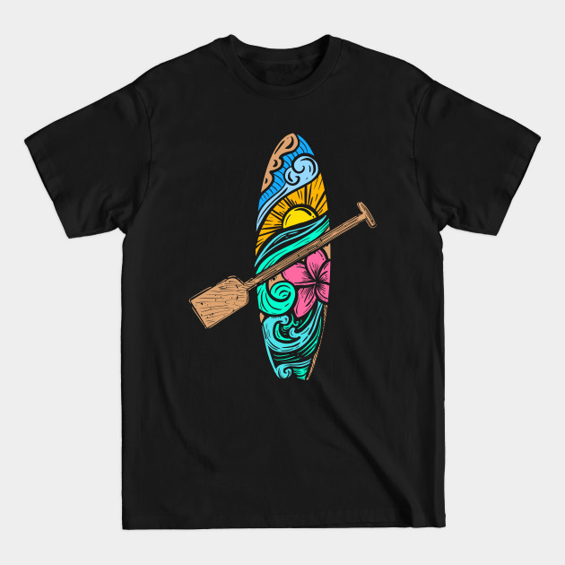 SUP Stand up paddle board - Sup - T-Shirt SUP Stand up paddle board - Sup - T-Shirt