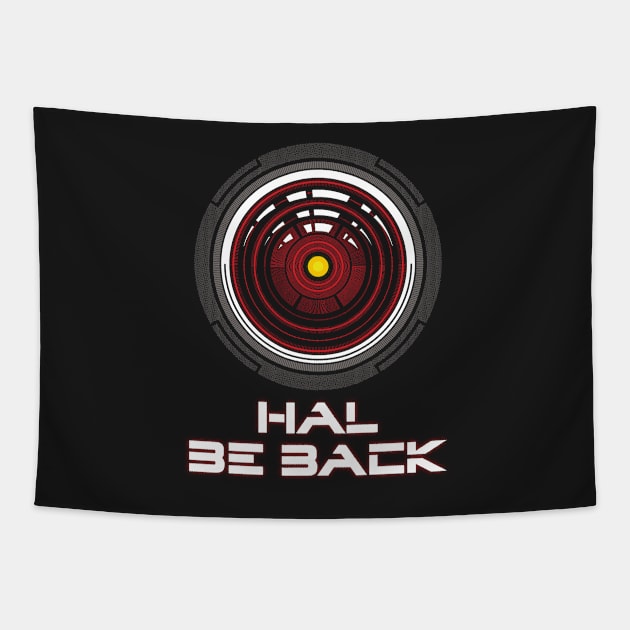 Hal Be Back Tapestry by TrulyMadlyGeekly