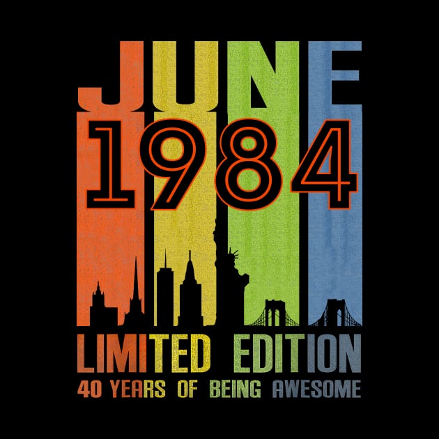 June 1984 Limited Edition 40 Years Of Being Awesome by Tagliarini Kristi