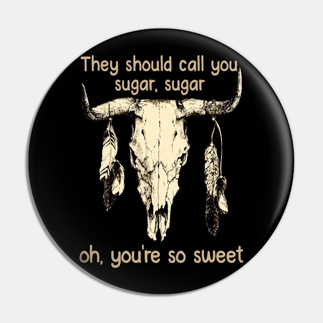 They Should Call You Sugar, Sugar, Oh, You're So Sweet Bull Cow Feathers Skull Pin by Beetle Golf