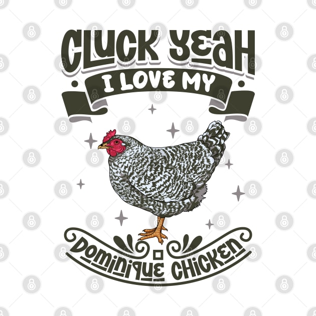 I love my Dominique Chicken - Cluck Yeah by Modern Medieval Design