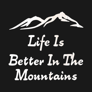 Life Is Better In The Mountains Minimalist Mountain Range Design With Wood Texture T-Shirt