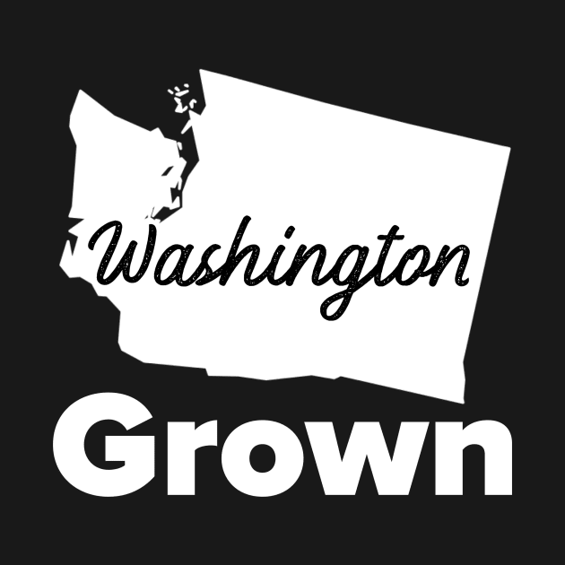 Washington Grown by MessageOnApparel