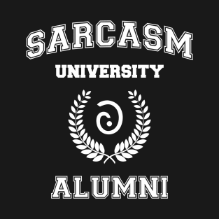 Sarcasm University Alumni T-Shirt
