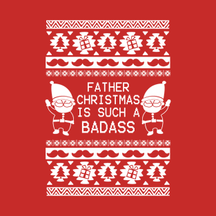 Best christmas gifts Funny ugly Father Christmas badass tee T-Shirt