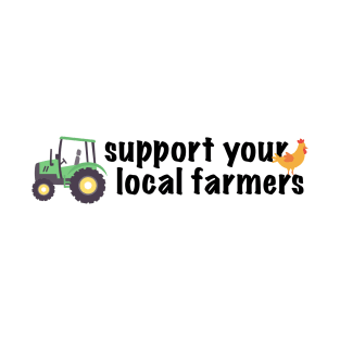 Support your local farmers T-Shirt