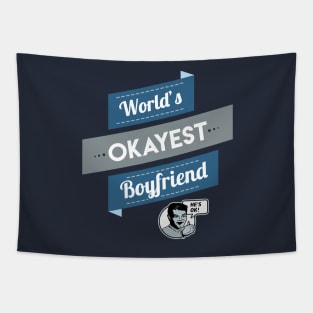 World's Okayest Boyfriend Tapestry