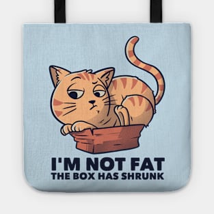 I'm Not Fat The Box Has Shrunk Funny Cat Gift Tote