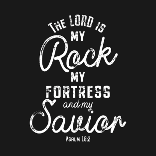 The Lord is My Rock Fortress Savior T-Shirt