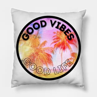 Good vibes=good life Pillow