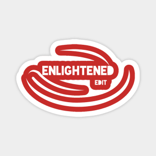 Enlightened by edit Magnet