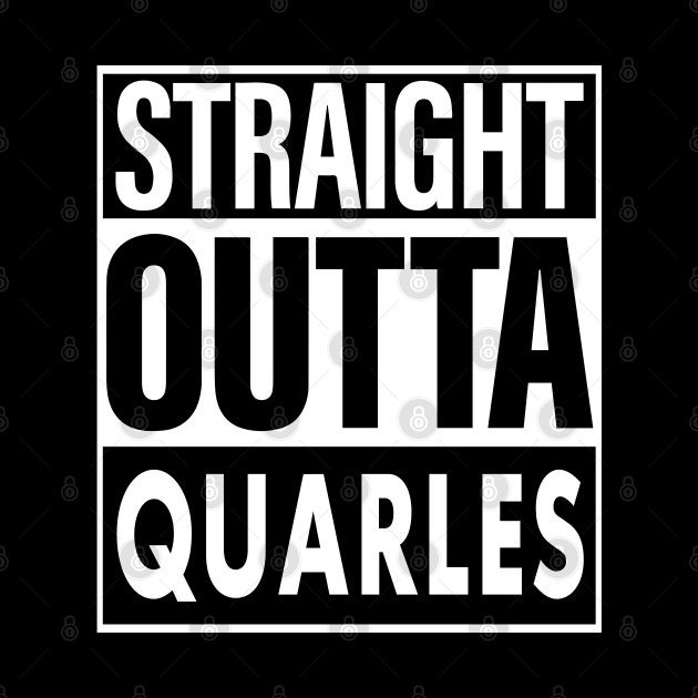 Quarles Name Straight Outta Quarles by ThanhNga