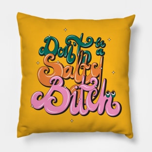 Don't be a salty one sticker text lettering shirt groovy Pillow