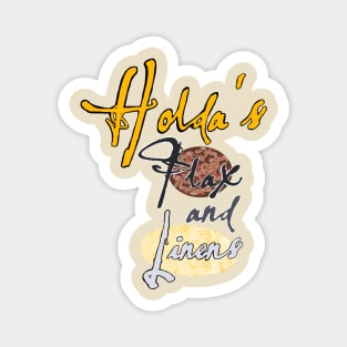 Holda’s Flax and Linens Magnet