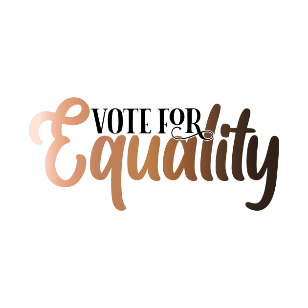 Vote for equality by Coral Graphics