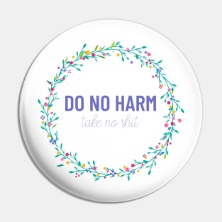 Do No Harm Take No Shit Dainty Pin