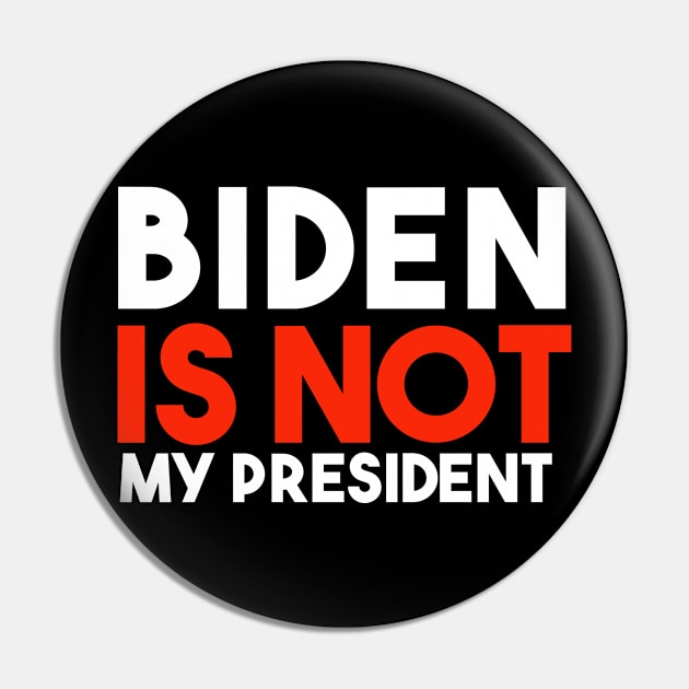 Biden is Not My President Christmas Gifts Pin by Simplybollo