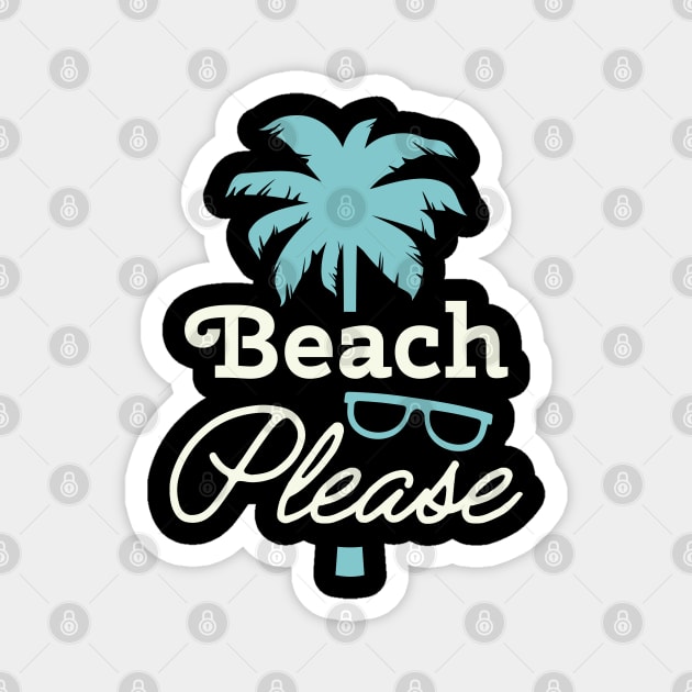 Beach Please Magnet by KC Happy Shop