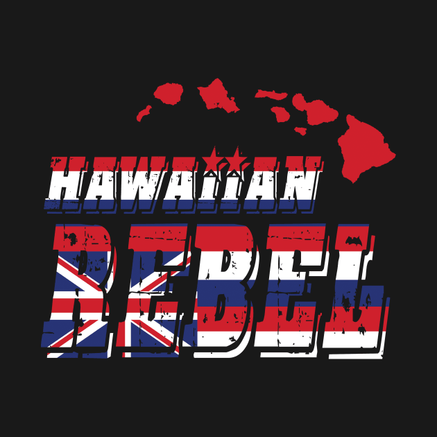 Hawaiian Rebel Hawaii aloha islands by hawaiianrebelwear