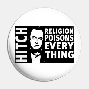 Christopher Hitchens Religion Poisons Everything Pin