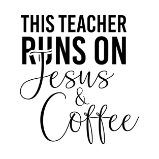 Teacher lover of Jesus and coffee T-Shirt