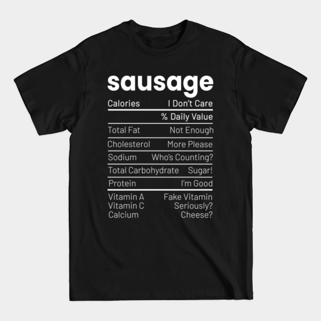 Discover Sausage Nutrition Facts Meat Lover Nutrition Facts - Nutrition Facts - T-Shirt