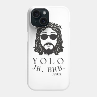 Yolo JK BRB Jesus Funny Easter Christian Humor Phone Case