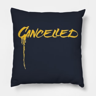 Cancelled Spray Pillow