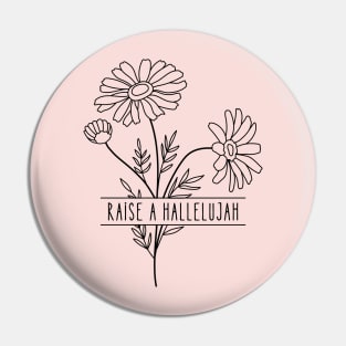 Raise A Hallelujah - Christian Quote Pin