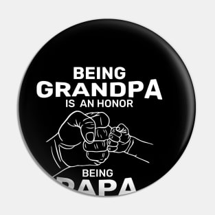 Being Grandpa Is An Honor Being Papa Is Priceless Pin