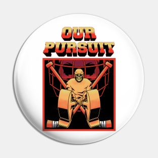 OUR PURSUIT Pin